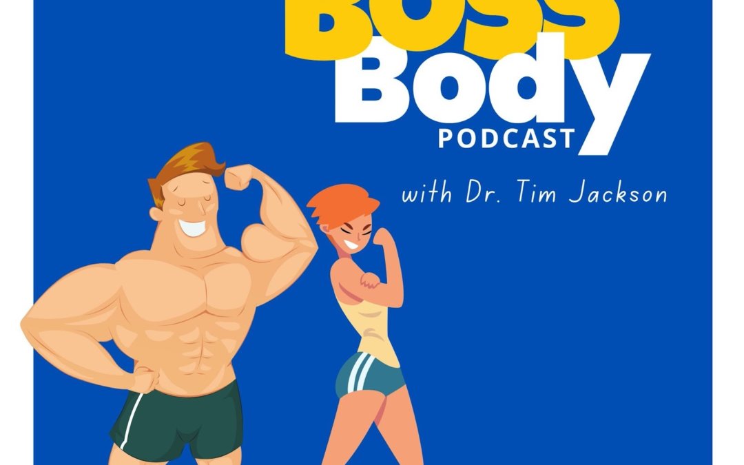 Welcome to The Boss Body Podcast